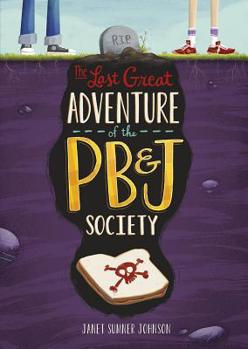 Hardcover The Last Great Adventure of the PB & J Society Book