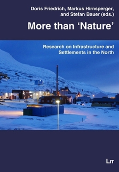 Paperback More Than 'Nature': Research on Infrastructure and Settlements in the North Book