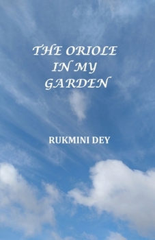 Paperback The Oriole In My Garden Book