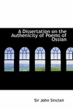 Paperback A Dissertation on the Authenicity of Poems of Ossian Book