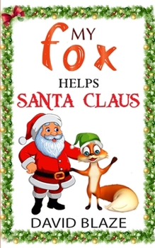 Paperback My Fox Helps Santa Claus Book