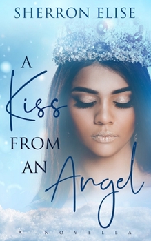 Paperback A Kiss From An Angel: A Novella Book