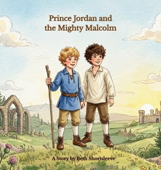 The Little Royals: Prince Jordan and the Mighty Malcolm