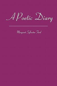 Paperback A Poetic Diary: Sixteen Years of Living Book