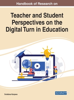 Hardcover Handbook of Research on Teacher and Student Perspectives on the Digital Turn in Education Book
