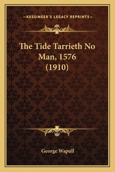 Paperback The Tide Tarrieth No Man, 1576 (1910) Book