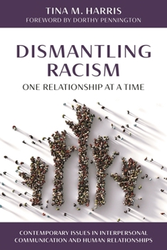 Paperback Dismantling Racism, One Relationship at a Time Book
