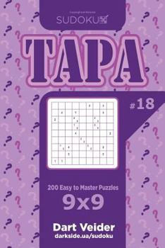 Paperback Sudoku Tapa - 200 Easy to Master Puzzles 9x9 (Volume 18) Book