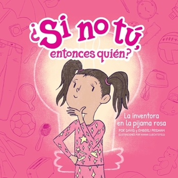 Paperback La inventora en la pijama rosa (The Inventor in the Pink Pajamas) (Spanish Softcover) [Spanish] Book