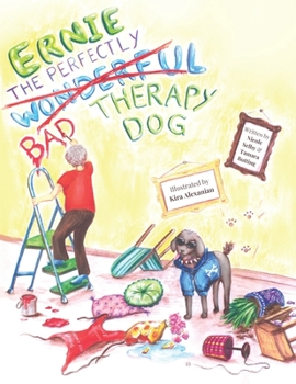 Paperback Ernie, The Perfectly, Wonderful (Bad) Therapy Dog Book