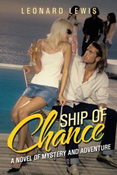 Ship of Chance: A Novel of Mystery and Adventure