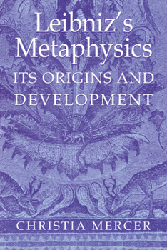 Hardcover Leibniz's Metaphysics: Its Origins and Development Book