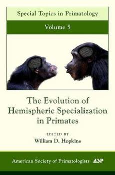 Paperback The Evolution of Hemispheric Specialization in Primates: Volume 5 Book