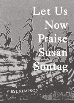 Paperback Let Us Now Praise Susan Sontag Book