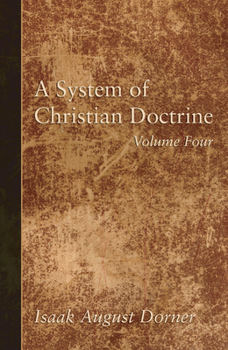 Paperback A System of Christian Doctrine, Volume 4 Book