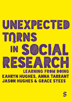 Hardcover Unexpected Turns in Social Research: Learning From Doing Book