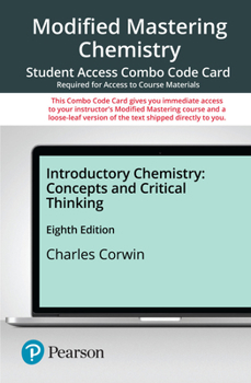 Modified Mastering Chemistry with Pearson Etext -- Combo Acces Card -- For Introductory Chemistry: Concepts and Critical Thinking
