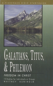 Paperback Galatians, Titus & Philemon: Freedom in Christ Book