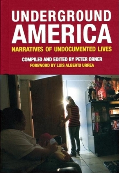 Hardcover Underground America: Narratives of Undocumented Lives Book