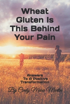 Paperback Wheat Gluten Is This Behind Your Pain Book