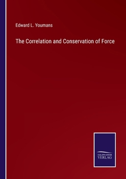 Paperback The Correlation and Conservation of Force Book