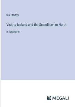 Paperback Visit to Iceland and the Scandinavian North: in large print Book