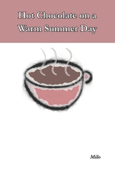 Paperback Hot Chocolate on a Warm Summer Day Book