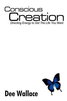 Paperback Conscious Creation: Directing Energy to Get the Life You Want Book