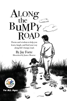 Hardcover Along the Bumpy Road: Poems and Wisdom to Help You Learn, Laugh, and Find Your Way on Life's Bumpy Road Book