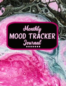 Monthly Mood Tracker Journal: 8.5 x 11 Mood Tracking Workbook Pages For Writing