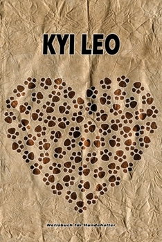 Kyi Leo Notizbuch für Hundehalter: Hunderasse Kyi Leo. Ideal als Geschenk für Hundebesitzer - 6x9 Zoll (ca. Din. A5) - 100 Seiten - gepunktete Linien (German Edition)