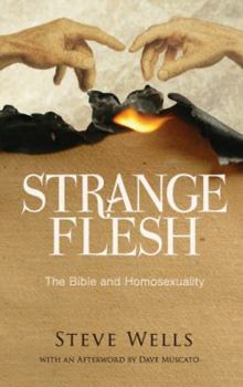 Paperback Strange Flesh: The Bible and Homosexuality Book