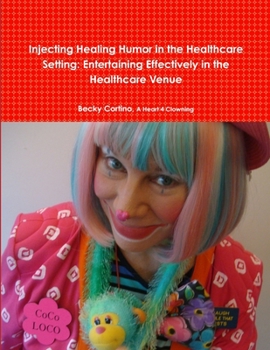 Paperback Injecting Healing Humor in the Healthcare Setting Book