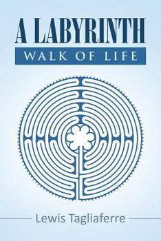 Paperback A Labyrinth Walk Of Life Book