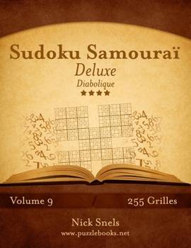 Paperback Sudoku Samouraï Deluxe - Diabolique - Volume 9 - 255 Grilles [French] Book