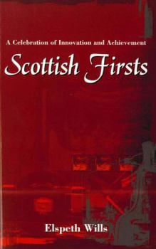 Paperback Scottish Firsts: A Celebration of Innovation and Achievement Book