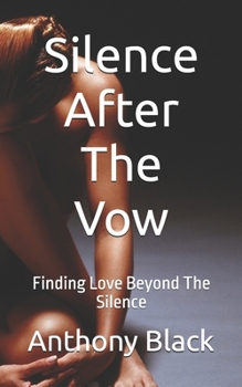 Silence After The Vow: Finding Love Beyond The Silence