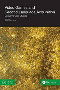 Paperback Video Games and Second Language Acquisition: Six Genre Case Studies Book