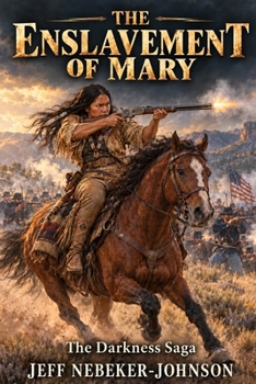 Paperback The Enslavement of Mary: The Darkness Saga Book