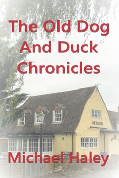 Paperback The Old Dog and Duck Chronicles Book
