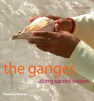 Hardcover The Ganges: Along Sacred Waters Book