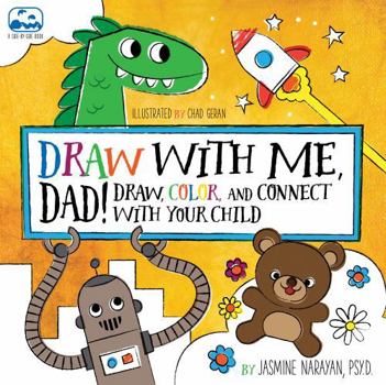 Paperback Draw with Me, Dad!: Draw, Color, and Connect with Your Child Book