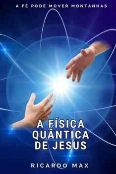 Paperback A Física Quântica de Jesus [Portuguese] Book