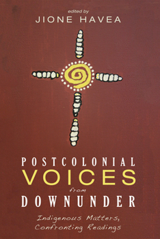 Hardcover Postcolonial Voices from Downunder Book