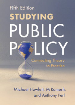 Studying Public Policy: Connecting Theory to Practice