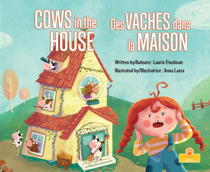 Des vaches dans la maison (Cows in the House) Bilingual Eng/Fre (Ensoleillement (Sunshine Picture Books) Bilingual Eng/Fre) (English and French Edition)
