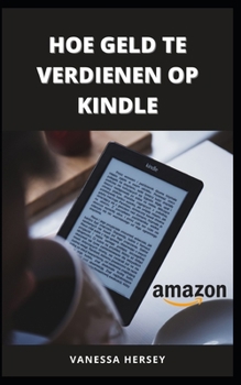 Paperback Hoe Geld Te Verdienen Op Kindle [Dutch] Book