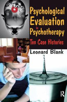 Hardcover Psychological Evaluation in Psychotherapy: Ten Case Histories Book