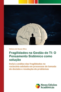 Paperback Fragilidades na Gestão de TI: O Pensamento Sistêmico como solução [Portuguese] Book