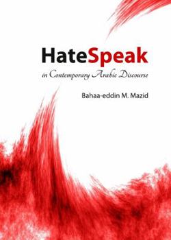 Hardcover Hatespeak in Contemporary Arabic Discourse Book